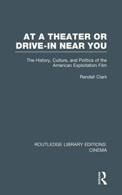 At A Theater Or Drive-in Near You - Randall Clark