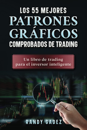 Libro: Los 55 Mejores Patrones Gráficos Comprobados De Tradi