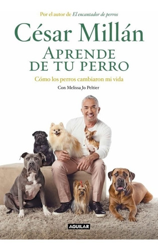 Aprende De Tu Perro / César Millán (envíos)
