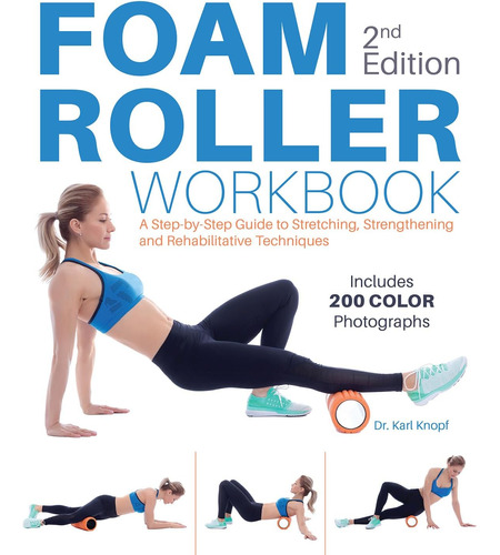 Libro: Foam Roller Workbook, 2nd Edition: A Step-by-step To