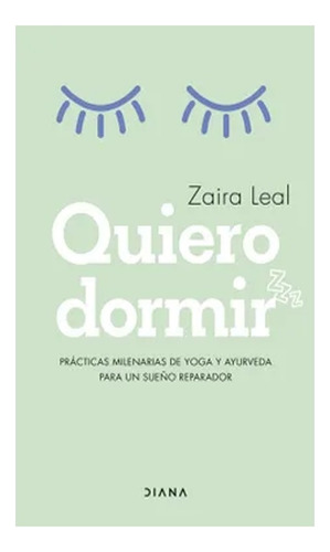 Libro Fisico Quiero Dormir Leal, Zaira · Diana Original