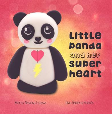 Libro Little Panda And Her Super Heart - Marta Almansa Es...