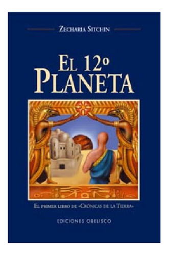El Duodécimo Planeta De Sitchin Zecharia Editorial Ediciones