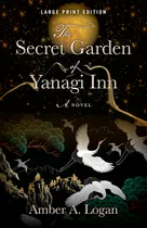Comprar Libro The Secret Garden Of Yanagi Inn - Logan, Amber