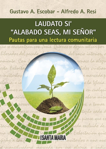 Laudato Si' alabado Seas, Mi Señor