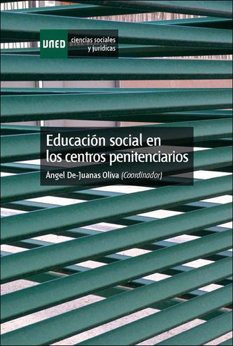 EducaciÃÂ³n social en los centros penitenciarios, de De-Juanas Oliva, Ángel. Editorial UNED, tapa blanda en español