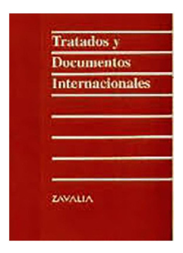 Libro - Tratados Y Documentos Internacionales - Garcia Ghir