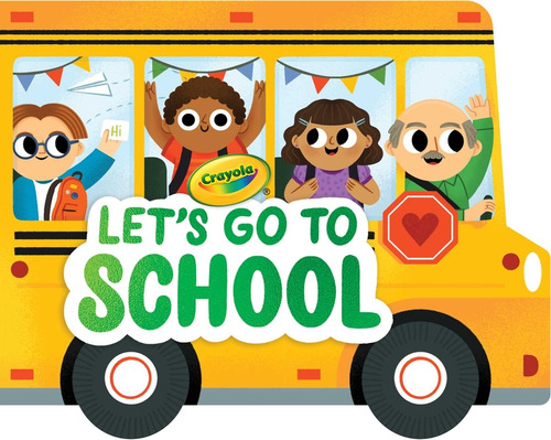 Crayola Lets Go To School, De Buzzpop. Editorial Little Bee, Tapa Blanda En Inglés, 2024