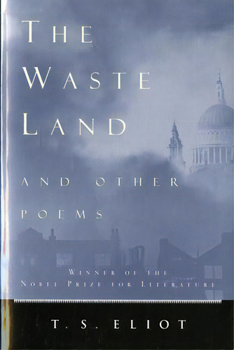 The Waste Land And Other Poems, De Professor T S Eliot. Editorial Mariner Books, Tapa Blanda En Inglés