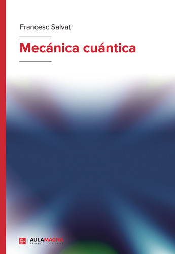 Mecánica Cuántica - Salvat, Francesc  - *