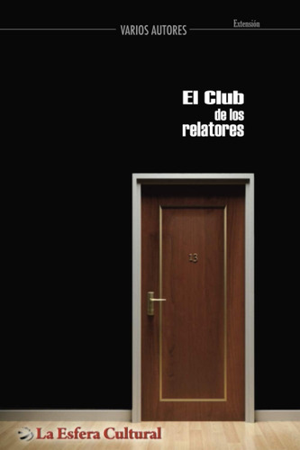 Libro: El Club De Los Relatores: Extensión Ii (edición En