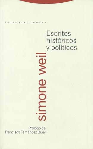 Escritos Historicos Y Politicos, De Weil, Simone. Editorial Trotta, Tapa Blanda, Edición 1 En Español, 2007