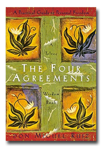 The Four Agreements Don Miguel Ruiz Libro Físico