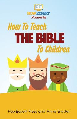 Libro How To Teach The Bible To Children: Your Step-by-st...