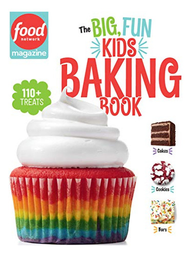 Book : Food Network Magazine The Big, Fun Kids Baking Book.