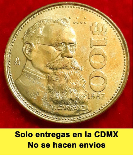 Moneda 100 Pesos Venustiano Carranza 1987