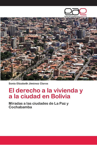 Libro: El Derecho A Vivienda Y A Ciudad Bolivia: Mi