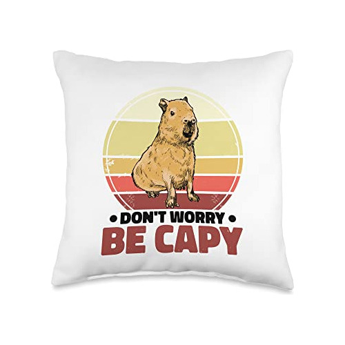 Cojín Decorativo  Don't Worry Be Capy  Capybara, 16x16...