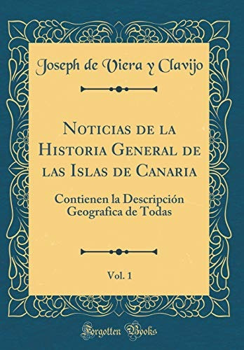 Noticias De La Historia General De Las Islas De Canaria, Vol