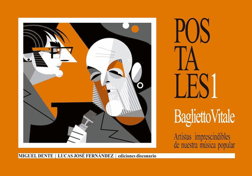 Postales 1 Y 2 Bagliettovitale, Artistas Imprescindibles De Nuestra Música Popular, De Lucas José Fernández Y Miguel Ángel Dente. Editorial Disconario, Tapa Blanda En Español