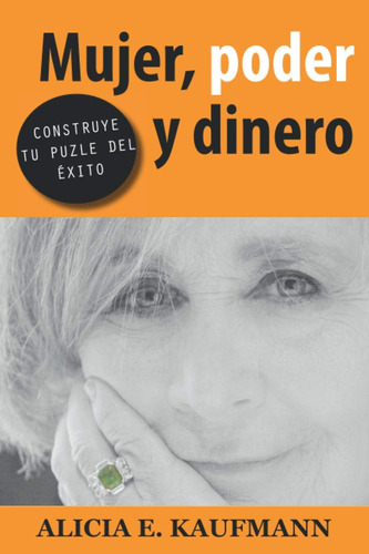 Libro: Mujer, Poder Y Dinero: Construye Tu Puzle Del Éxito (