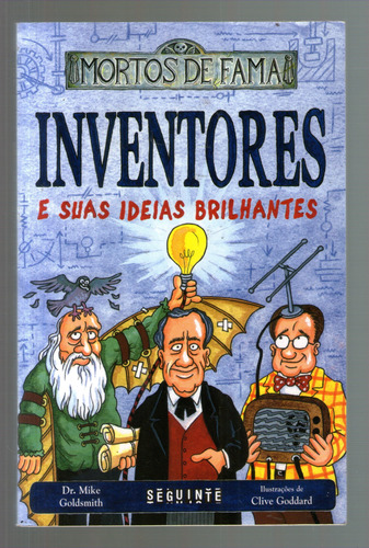 Livro: Inventores E Suas Ideias Brilhantes - Mortos De Fama