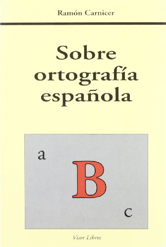 Libro Sobre Ortografia Española De Carnicer R