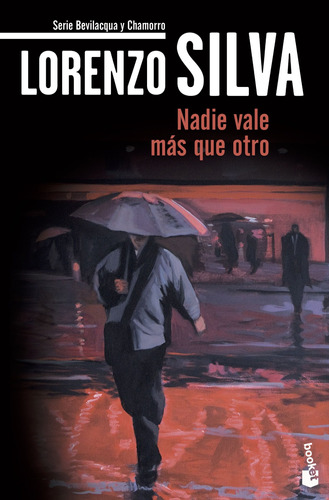 Nadie vale más que otro, de Silva, Lorenzo. Serie Booket - Crimen y Misterio Editorial Booket México, tapa blanda en español, 2021