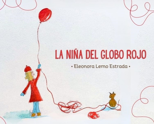 Niña Del Globo Rojo, La  - Eleonora Lemo Estrada