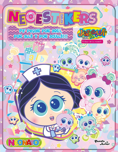 Neonatos. Neoestikers, de Distroller. Serie Distroller Editorial Planeta Infantil México en español, 2021