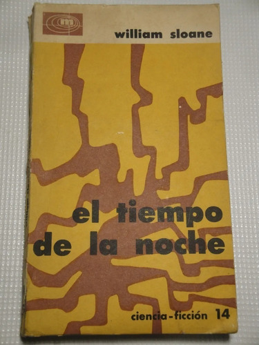 El Tiempo De La Noche - William Sloane - Minotauro - 1960