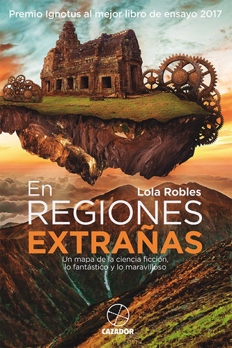 En Regiones Extrañas, De Lola Robles