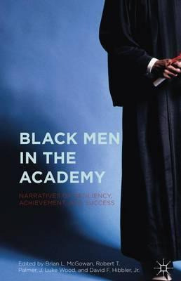 Libro Black Men In The Academy : Narratives Of Resiliency...