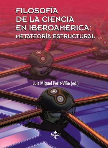 Filosofãâa De La Ciencia En Iberoamãâ©rica:metateorãâa Estructural, De Peris-viñé, Luis M.. Editorial Tecnos, Tapa Blanda En Español