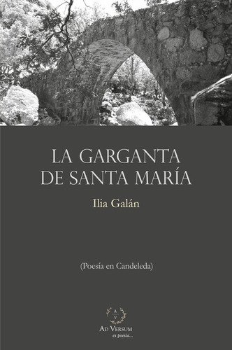 La Garganta De Santa María, De Ilia Galán. Editorial Editorial Sapere Aude, Tapa Blanda En Español, 2023