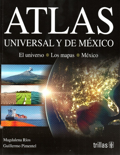 Atlas Universal Y De México El Universo Los Mapas Trillas