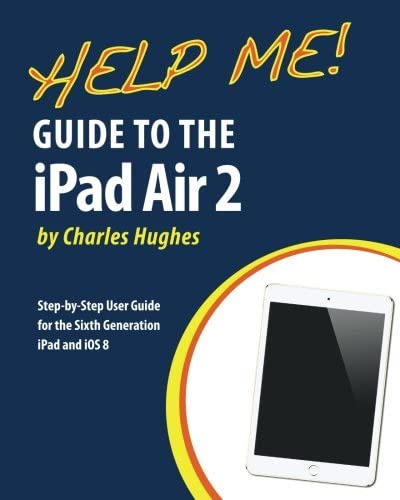 Libro: Help Me! Guide To The iPad Air 2: Step-by-step User 8