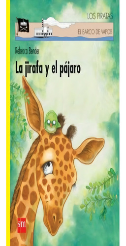 La Jirafa Y El Pajaro