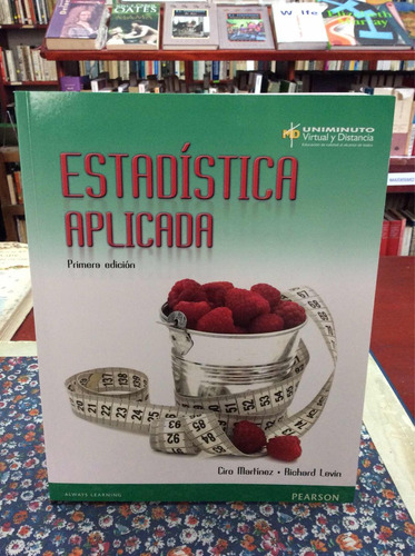 Estadística Aplicada - Ciro Martínez Y Richard Levin