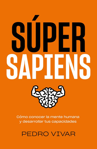 Súper Sapiens - Vivar, Pedro  - *