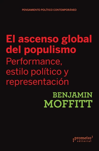 El Ascenso Global Del Populismo - Benjamin Moffitt