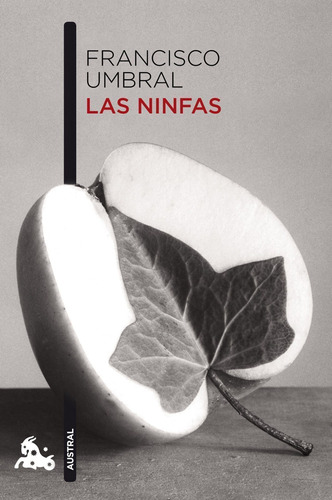 Las ninfas, de Umbral, Francisco. Serie Narrativa Planeta Editorial Austral México, tapa blanda en español, 2015