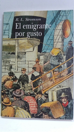 El Emigrante Por Gusto - R. L. Stevenson - Lit Inglesa 