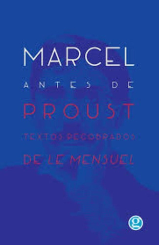 Marcel Antes De Proust - Marcel Proust