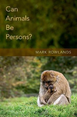 Libro Can Animals Be Persons? - Mark Rowlands