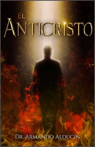 El Anticristo / Armando Alducin