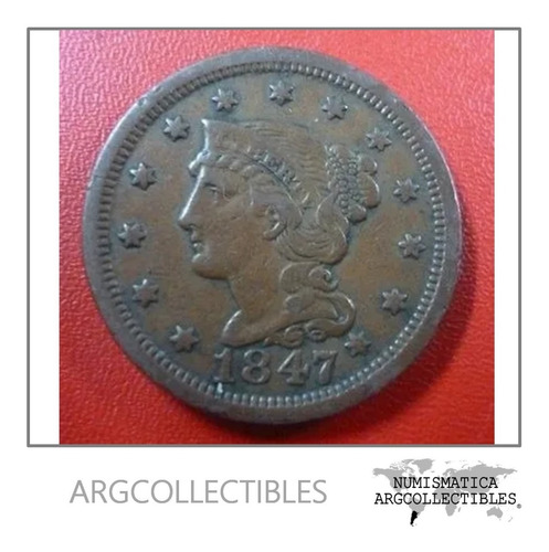 Usa Moneda 1 Centavo 1847 Cobre Braided Hair Km-67 Xf+