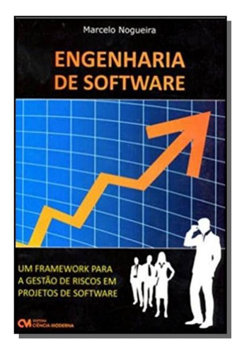 Engenharia De Software: Um Framework Para A Gestao, De Marcelo Nogueira. Editora Ciencia Moderna, Capa Mole Em Português, 2021