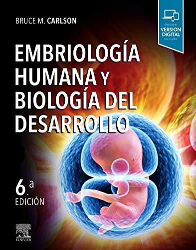 Embriología Humana Y Biología Del Desarrollo - 6ª Edición