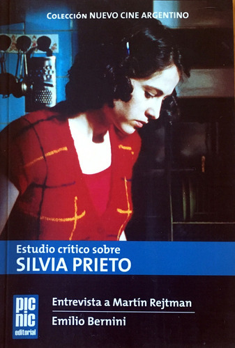 Nuevo Cine Argentino - Silvia Prieto - Picnic Editorial